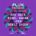 FLUX FRIDAYS: EFE USTA