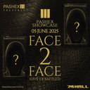 FACE2FACE | PASHEX PRESENTS