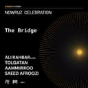 The Bridge : Zebra x Major Nowruz Celebration