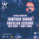 Dawgz Presents Santiago Garcia & Anatolian Sessions