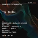 The Bridge : Pırak Friday