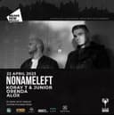 Nonameleft + Koray T & Junior + more TBA // Brave New Music Presents