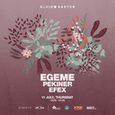 Egeme + Pekiner + Efex | Klein Garten