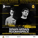KASTEL #KLUBNIGHTSERIES014: SINAN ARSAN & ROOM4SPACE 
