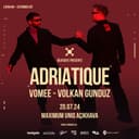 Beatgate Presents: Adriatique + Vomee + Volkan Gündüz at Uniq OpenAir