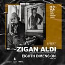 EFFEKT presents: Zigan Aldi