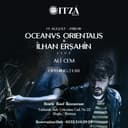 Oceanvs Orientalis b2b İlhan Erşahin @İtza Bodrum