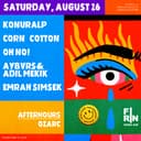 Fırın OpenAir: KONURALP + CORN&COTTON + OH NO! + AYBVRS& ADIL MEKIK + EMRAH ŞİMŞEK // AFTER HOURS OZARC