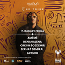 AMÉMÉ presents One Tribe: AMÉMÉ + NENAHALENA + ORKUN BOZDEMIR + SERHAT DEMIRAL + ARTURO