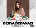 Derya Bedavacı I 216 Sahne