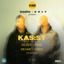 Breathe X Kalt presents: KAS:ST