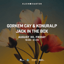 Gorkem Cay & Konuralp + Jack In The Box  | Klein Garten