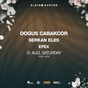 Doğuş Çabakçor + Serkan Eles + Efex | Klein Garten