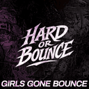 HARD or BOUNCE v5 | Girls Gone Bounce