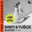 Psm Loves2Dance: Santi & Tuğçe
