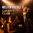 Meltem Hayırlı | LUCKY’S CLUB