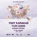 Yigit Karakas + Yuri Sama + Gozde Fırtına | Klein Garten