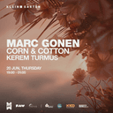 Marc Gonen + Corn & Cotton + Kerem Turmus | Klein Garten