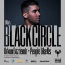 Black Circle + Orkun Bozdemir + People Like Us | Klein Phonix