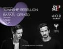 Township Rebellion & Rafael Cerato 