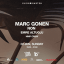 Marc Gonen + Non + Emre Altuglu + HMP Crew | Klein Garten