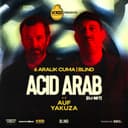 Yüzdeyüz Müzik Presents: Acid Arab