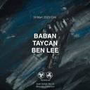 TAPE61223: Baban + Taycan + Ben Lee