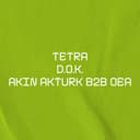  TETRA – D.O.K – AKIN AKTURK – B2B -OEA