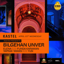 Kastel | Ravin Presents: Bilgehan Unver