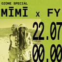 Ozone Special Party: MĪMĪ x FY