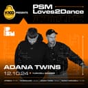 PSMLoves2Dance : Adana Twins presented by %100 Müzik