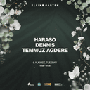 Haraso + Dennis + Temmuz Agdere | Klein Garten