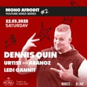 DENNIS QUIN – ABANOZ B2B URTIST -LEDI CANNIT 