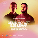 Denis Horvat B2B Lehar + Emre Senol | Sommer Klein
