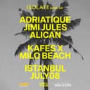 Isolate: Adriatique, Jimi Jules, Alican 