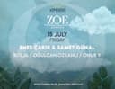 ZOE Opening: Enes Çakır & Samet Günal