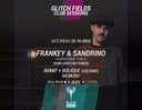 Frankey & Sandrino + Avant + Solique // Glitch Fields Club Sessions