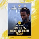 KAFES X SUMA X MILO 06.08 Jimi Jules