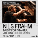 Beatgate Presents: Nils Frahm (live) at Zorlu PSM Turkcell Sahnesi