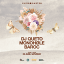 DJ Queto + Monohøle + Baroc | Klein Garten 
