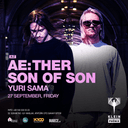 Ae:ther + Son of Son + Yuri Sama | Klein Phönix 