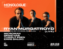 MONOLOGUE Presents: Ryan Murgatroyd (LIVE) at FIRIN