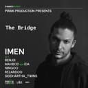The Bridge : Pırak Production Presents IMEN
