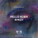 TAPE51324 Hello Alien, Ayküt