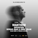 Manthem + Opposition + Serdar Avar & Emre Colak + Elisa Noir + Furkan Kayagil | Klein Harbiye