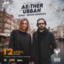 Ae:ther + Ubbah + AVDJI + Ertug Karakas | Klein Phönix // Technoport x La Nouba x Radar