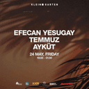 Efecen Yesugay + Temmuz + Ayküt | Klein Garten
