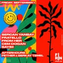  Fırın OpenAir: SERCAN YANBAY + FRATELLO + FROM HER + CEM DOĞAN + SAYIM  // AFTER HOURS - PETHER & BERKAY TEMEL