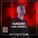 Rareborn @ Hof Otel Arsuz 