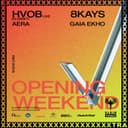 HVOB + 8Kays + Aera + Gaia Ekho | Klein Phönix OPENING WEEKEND